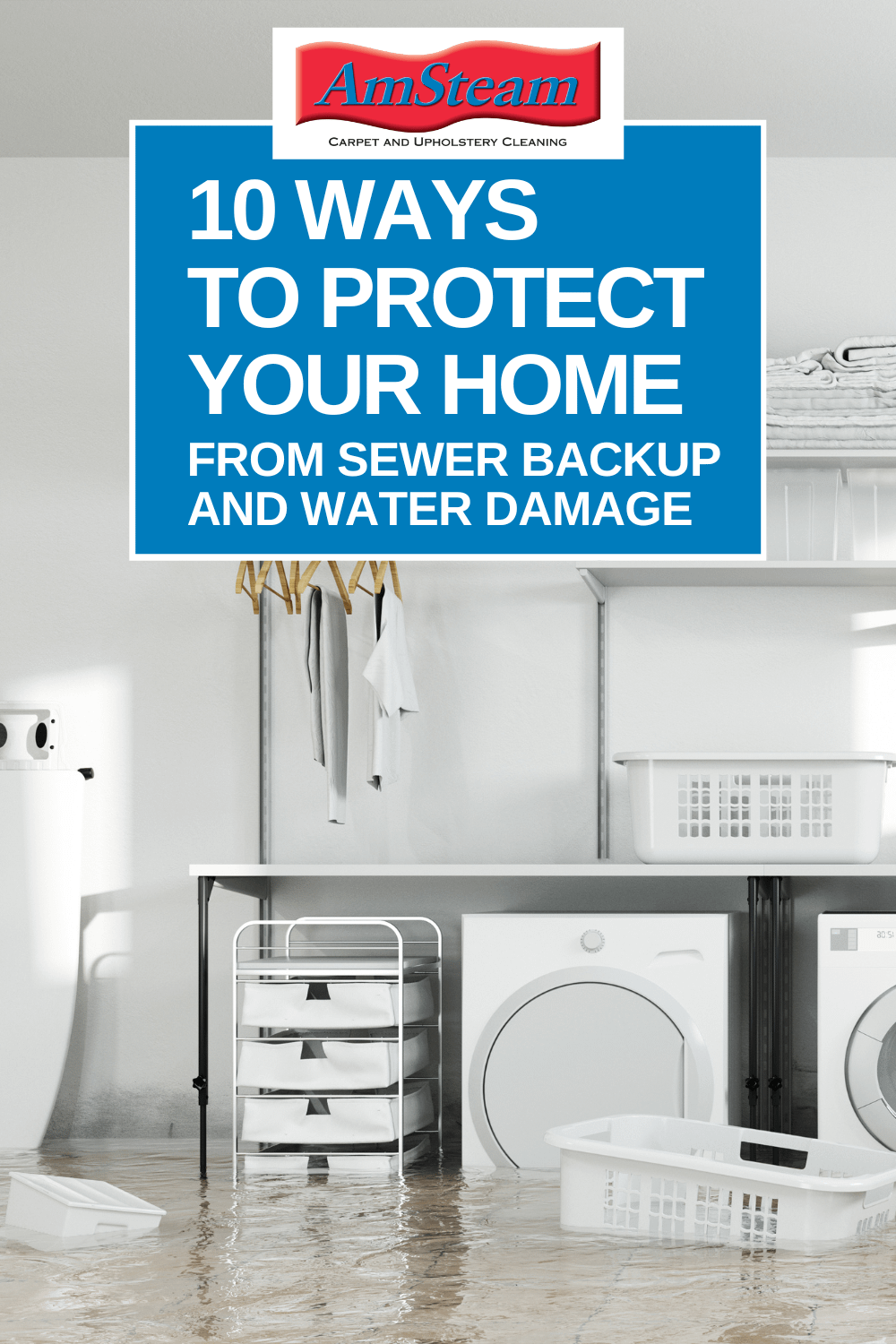 10 Ways to Protect Your Home From Sewer Backup & Water Damage